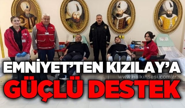 Emniyet'ten Kızılay'a güçlü destek