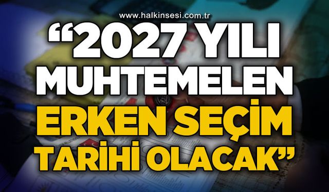 Ümit Özdağ: 2027 yılı Kasım'ı muhtemelen erken seçim tarihi olacak
