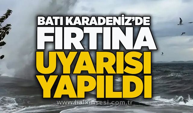 Batı Karadeniz’de fırtına uyarısı yapıldı