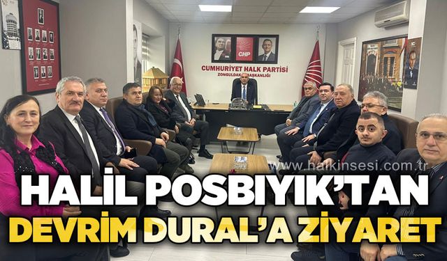 Halil Posbıyık’tan, Devrim Dural’a ziyaret