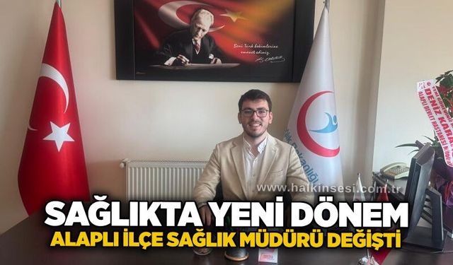 Sağlıkta yeni dönem: Alaplı İlçe Sağlık Müdürü değişti