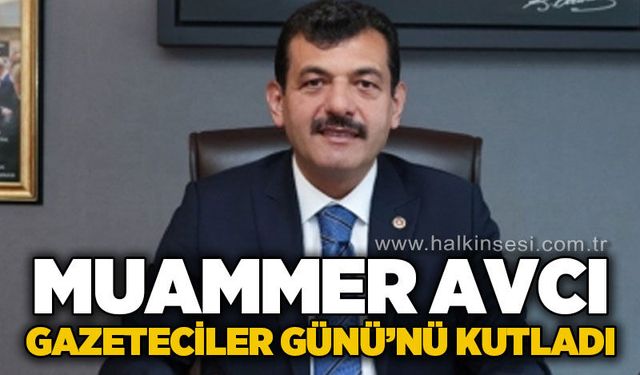 AK Parti Zonguldak Milletvekili Muammer Avcı,  Gazeteciler Günü'nü kutladı