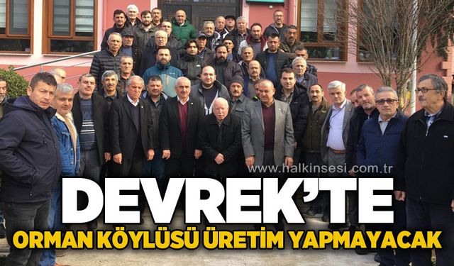 Devrek'te orman köylüsü üretim yapmayacak