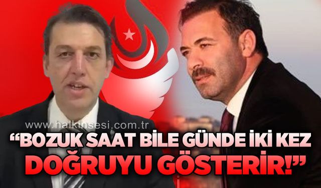 Oğuzhan Turhan: Bozuk saat bile günde iki kez doğruyu gösterir!