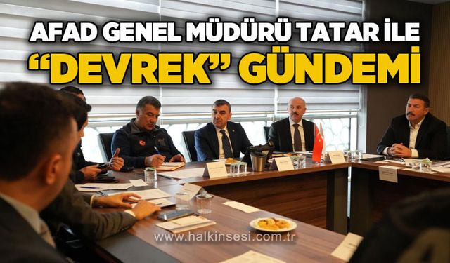 AFAD Genel Müdürü Prof. Dr. Orhan Tatar ile "Devrek" gündemi