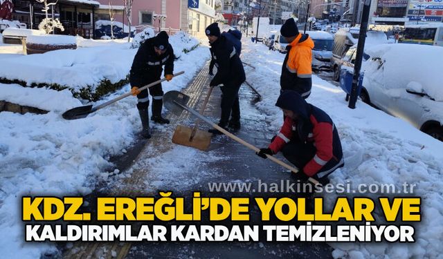 Kdz. Ereğli’de yollar ve kaldırımlar kardan temizleniyor