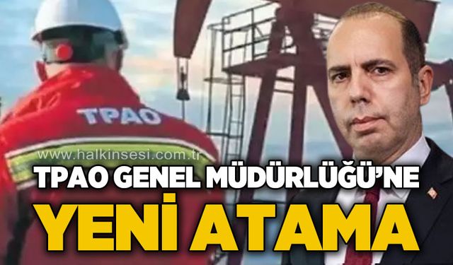 TPAO Genel Müdürlüğü'ne yeni atama