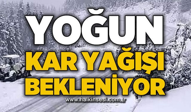 Uyarı yapıldı: Yarın yoğun kar yağışı bekleniyor