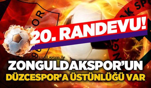 Zonguldakspor’un Düzcespor’a üstünlüğü var...  20. Randevu!..