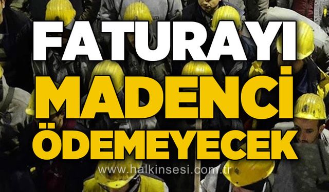 Devrim Dural: Faturayı madenci ödemeyecek