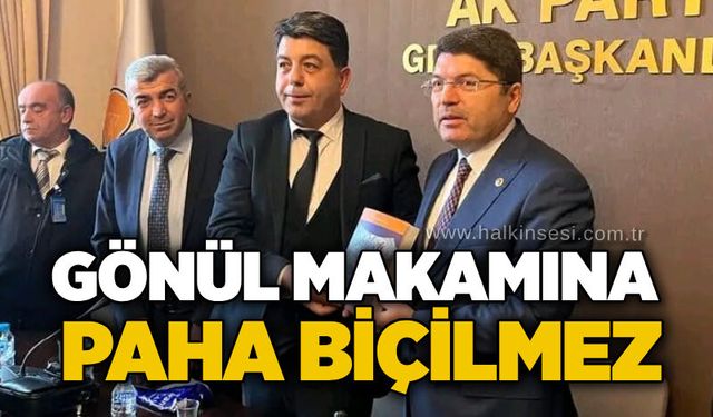 Gönül makamına paha biçilmez