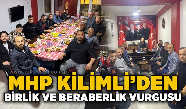 MHP Kilimli'den birlik ve beraberlik vurgusu