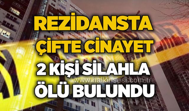Rezidansta çifte cinayet: 2 kişi silahla ölü bulundu