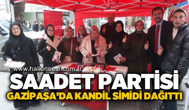Saadet Partisi Gazipaşa'da kandil simidi dağıttı