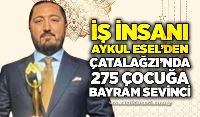 İş İnsanı Aykul Esel’den Çatalağzı’nda 275 çocuğa bayram sevinci