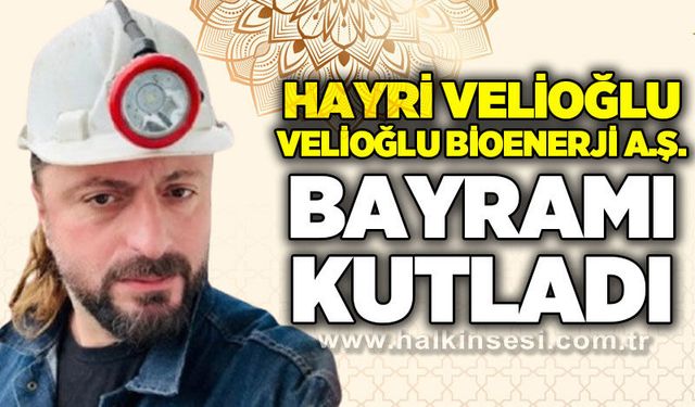 Hayri Velioğlu’ndan Ramazan Bayramı Mesajı