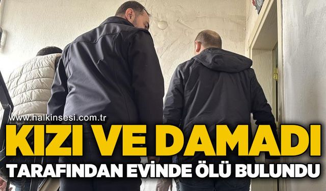 Kızı ve damadı tarafından evinde ölü bulundu