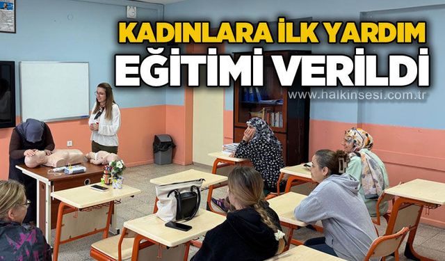 Kadınlara ilk yardım eğitimi verildi