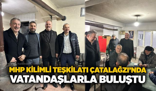 MHP Kilimli Teşkilatı Çatalağzı’nda vatandaşlarla buluştu