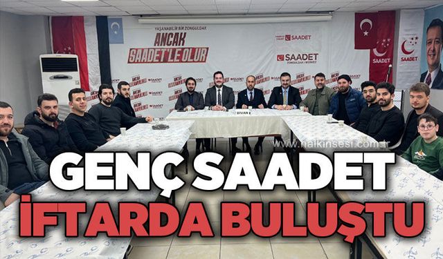 Saadet Partisi Gençlik Kolları’ndan "Birlik ve Dayanışma" iftarı