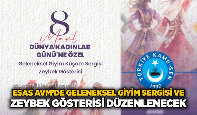 Esas AVM’de geleneksel giyim sergisi ve zeybek gösterisi düzenlenecek