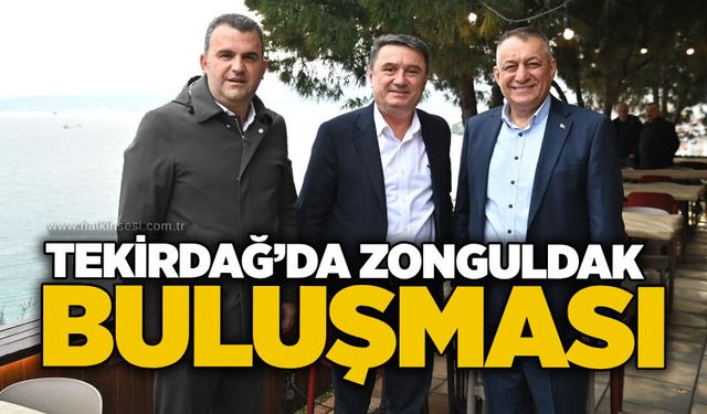 Tekirdağ’da Zonguldak buluşması