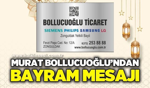 Murat Bollucuoğlu'ndan bayram mesajı