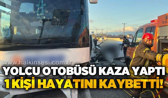 Yolcu otobüsü kaza yaptı: 1 ölü