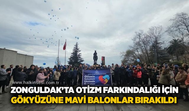 Zonguldak’ta otizm farkındalığı için gökyüzüne mavi balonlar bırakıldı