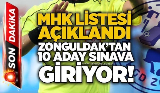 MHK Listesi açıklandı: Zonguldak’tan 10 aday sınava giriyor!