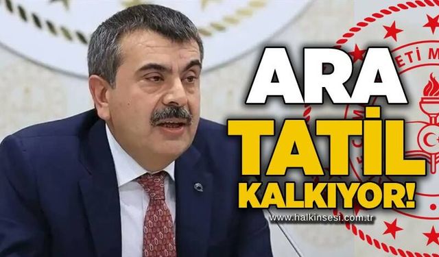 Ara tatil kalkıyor!