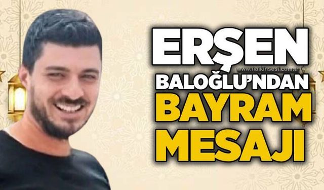 Erşen Baloğlu’ndan Kurban Bayramı Mesajı