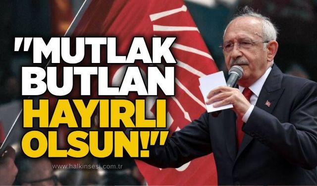 Kemal Kılıçdaroğlu'ndan ilk açıklama: "Mutlak butlan hayırlı olsun!"