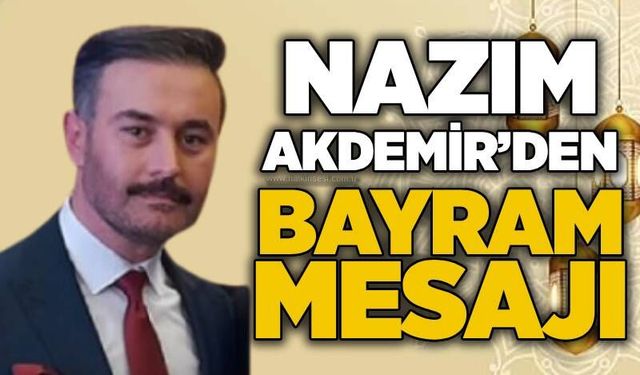 Nazım Akdemir’den Kurban Bayramı Mesajı