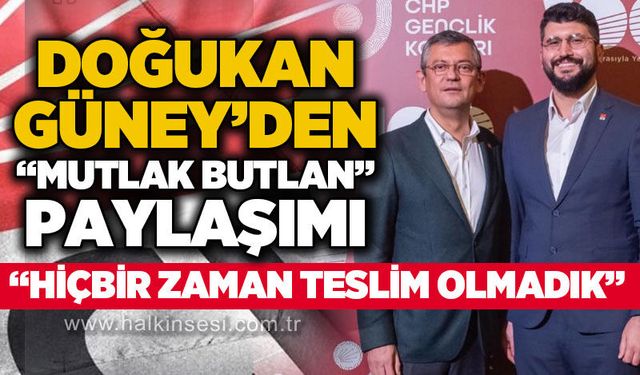 Doğukan Güney'den "mutlak butlan" kararı ardından paylaşım: Hiçbir zaman teslim olmadık!