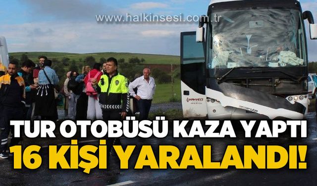 Tur otobüsü kaza yaptı: 16 kişi yaralandı