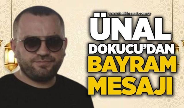 Ünal Dokucu’dan Kurban Bayramı Mesajı