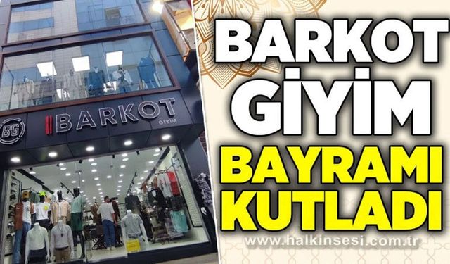 BARKOT Giyim Bayramı Kutladı