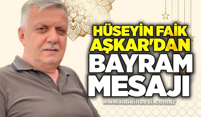 Hüseyin Faik Aşkar'dan Kurban Bayramı mesajı