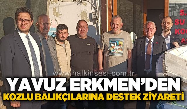 Yavuz Erkmen’den Kozlu Balıkçılarına Destek Ziyareti