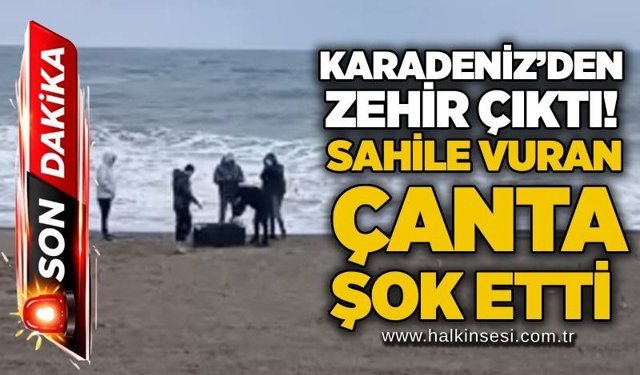 Karadeniz’den zehir çıktı! Sahile vuran çanta şok etti