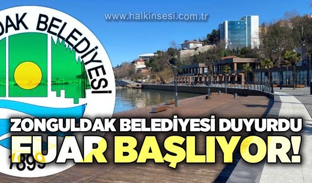 Zonguldak Belediyesi duyurdu: Fuar başlıyor!