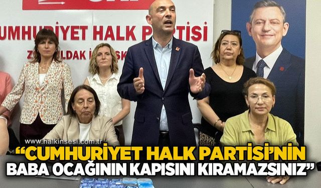CHP İl Başkanı Devrim Dural: "Cumhuriyet Halk Partisi’nin baba ocağının kapısını kıramazsınız"