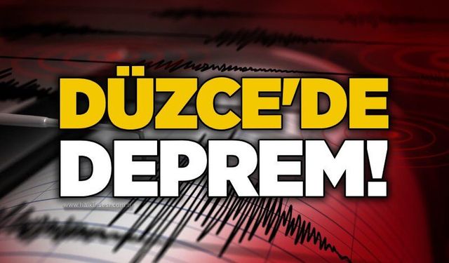 Düzce'de deprem!