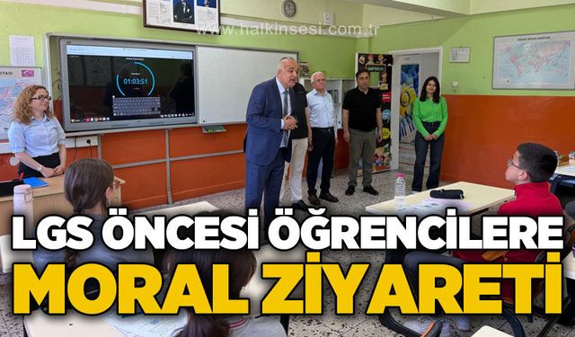 LGS sınavı öncesi öğrencilere moral ziyareti