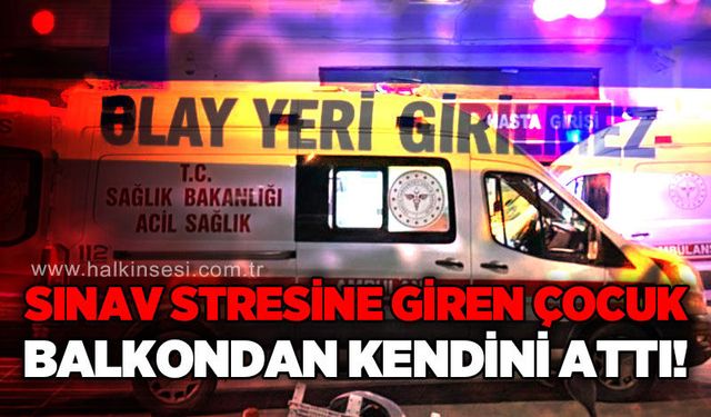 13 yaşındaki çocuk balkondan düşerek hayatını kaybetti