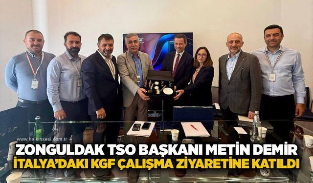 Zonguldak TSO Başkanı Metin Demir, İtalya’daki KGF çalışma ziyaretine katıldı