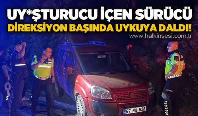 Uy*şturucu içen sürücü direksiyon başında uykuya daldı!
