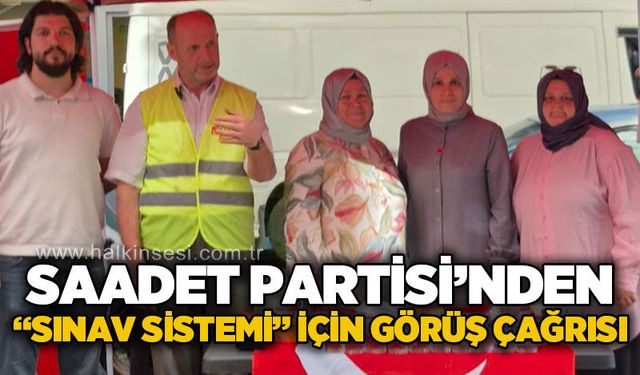 Saadet Partisi'nden sınav sistemi için görüş çağrısı