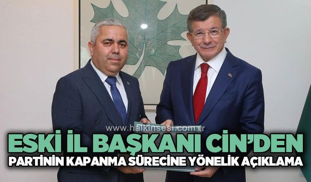Gelecek Partisi Zonguldak eski İl Başkanı Şenol Cin: "Partinin kapanma nedeni yanlış politikalardır"